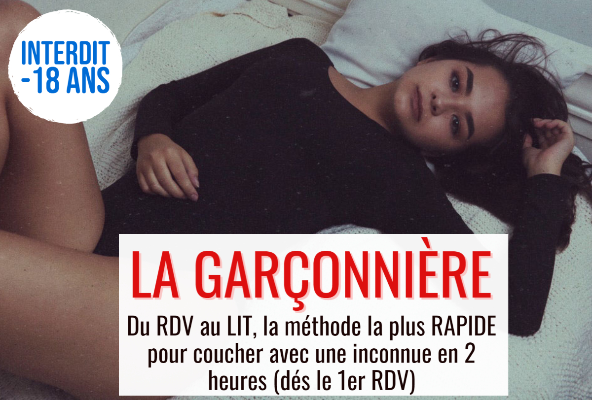 n1💋LA GARÇONNIÈRE - Du RDV au LIT, la méthode pour conclure avec une  inconnue en 2 heures (dés le 1er RDV)